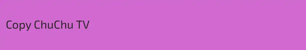 Copy ChuChu TV